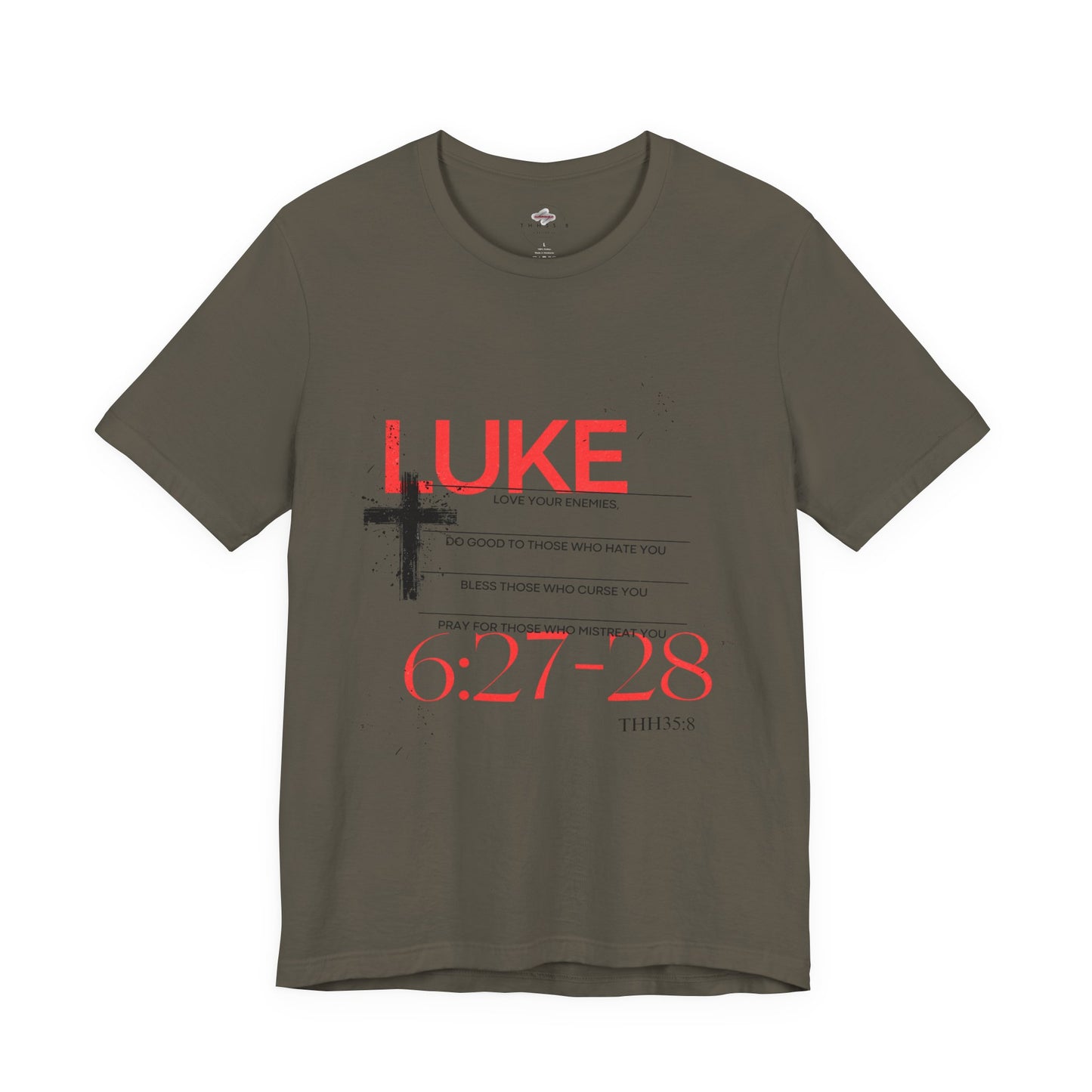 Christian Inspirational Tee, Faith-Based Shirt, Luke 6:27-28, Motivational Clothing, Gift for Believers
