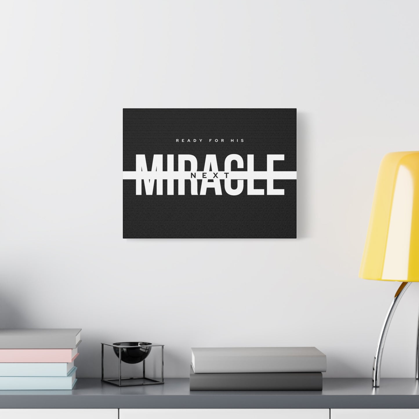Inspirational Wall Art Canvas, Motivational Home Decor, Ready for His Miracle, Modern Black and White Design, Gift for Faith and Hope
