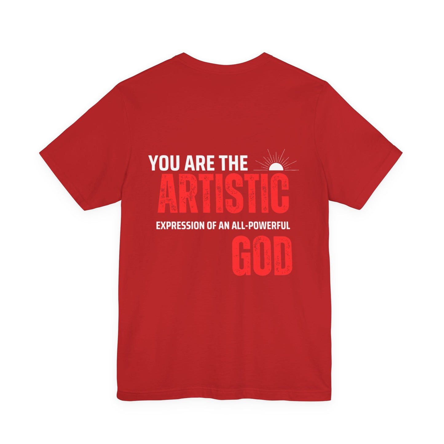Artistic God Quote Tee, Unisex T-Shirt, Inspirational Gift, Casual Wear, Everyday Style, Motivational Apparel