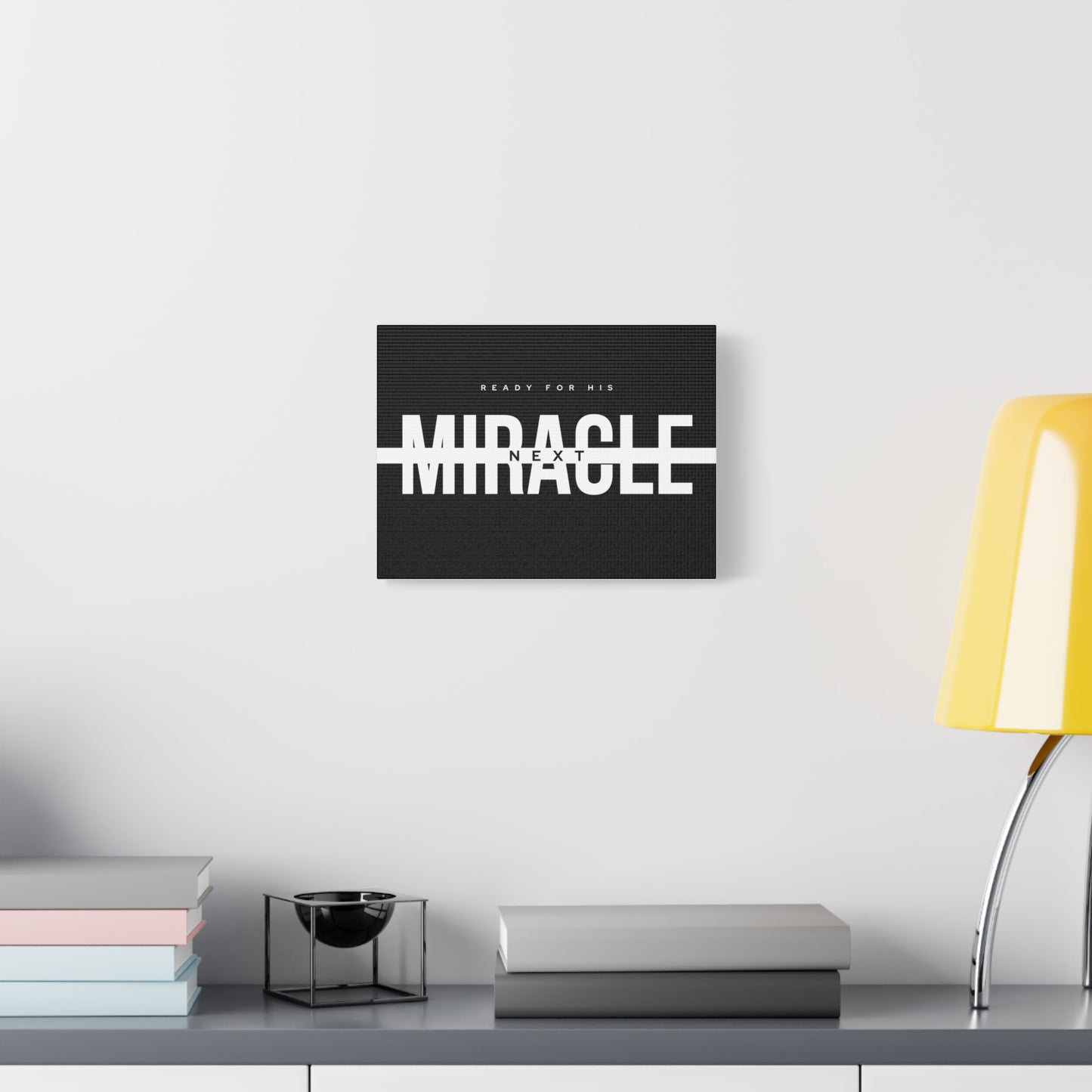 Inspirational Wall Art Canvas, Motivational Home Decor, Ready for His Miracle, Modern Black and White Design, Gift for Faith and Hope