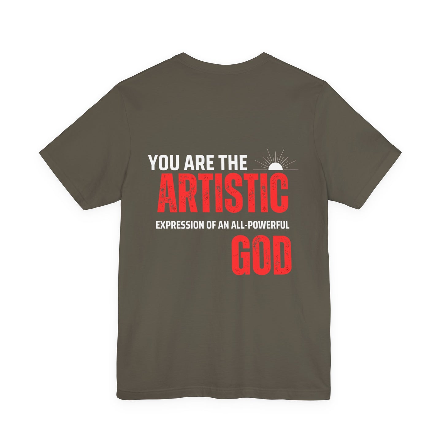 Artistic God Quote Tee, Unisex T-Shirt, Inspirational Gift, Casual Wear, Everyday Style, Motivational Apparel