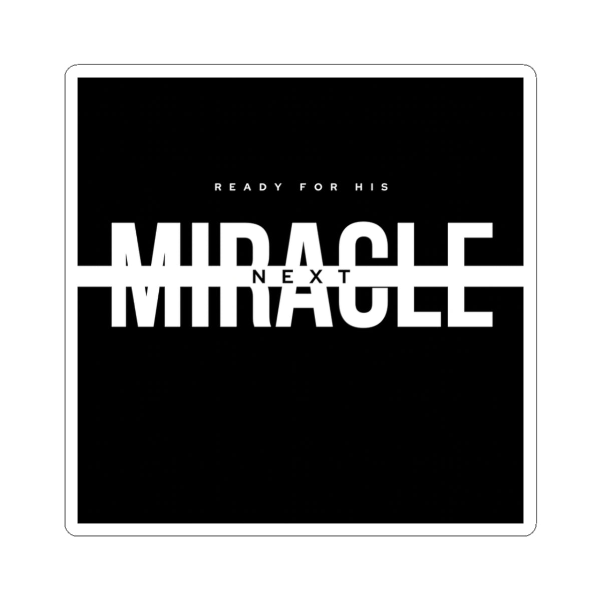 Miracle Kiss-Cut Stickers - Inspiring Laptop Decals, Christian Decor, Faith-Based Gifts, Motivational Stickers, Spiritual Affirmations
