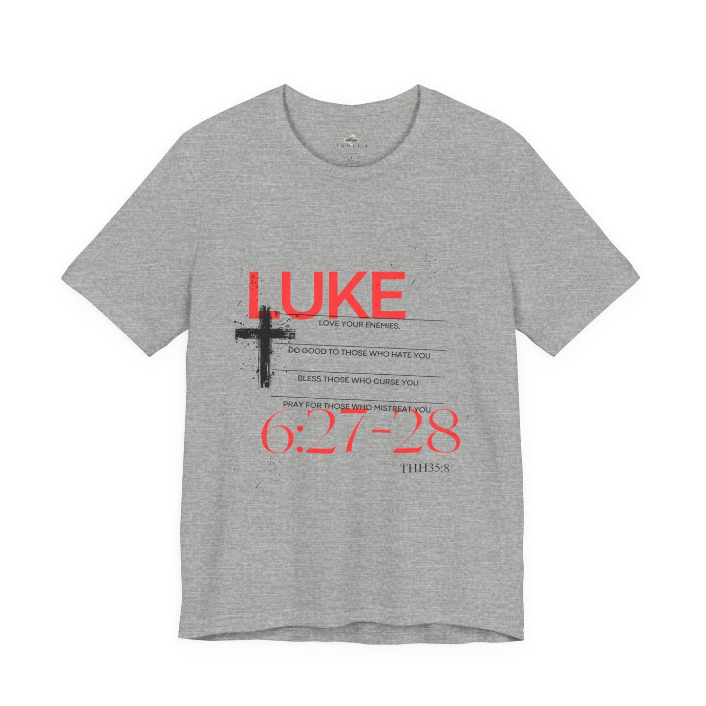 Christian Inspirational Tee, Faith-Based Shirt, Luke 6:27-28, Motivational Clothing, Gift for Believers