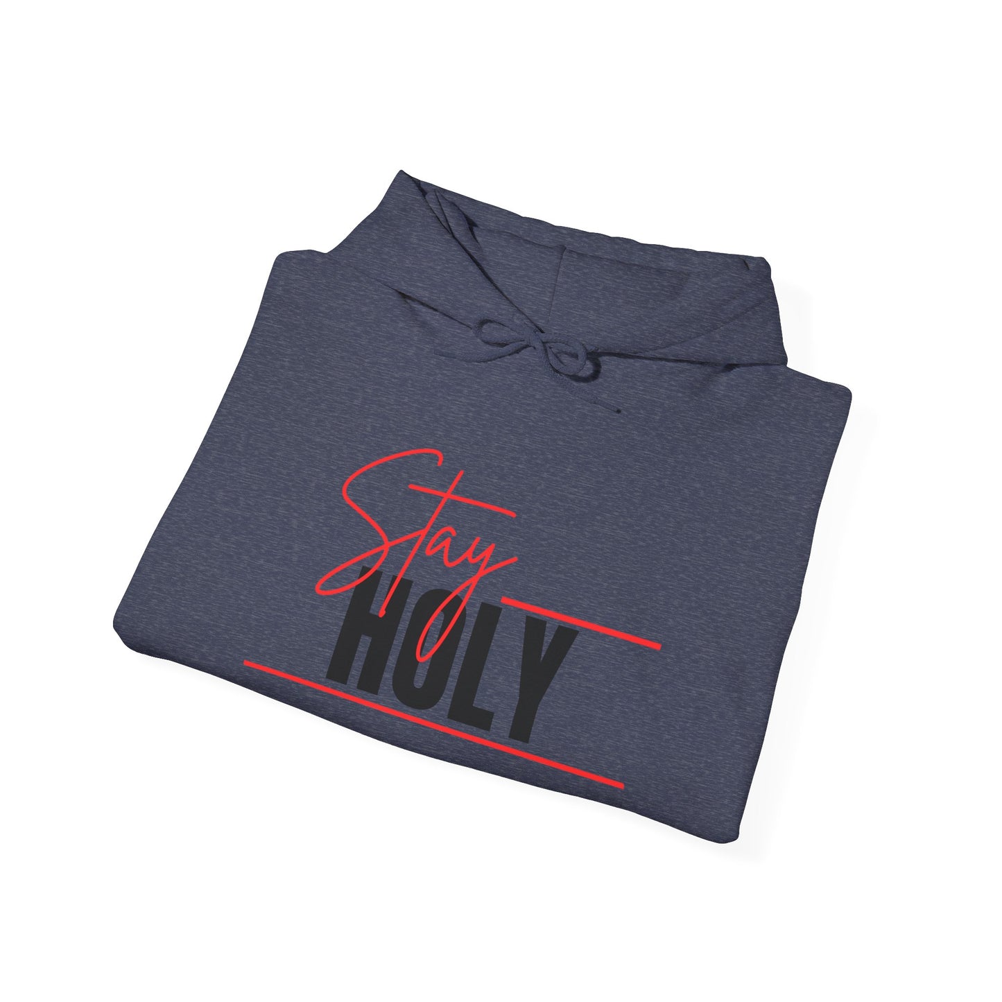 Stay Holy Unisex Hooded Sweatshirt, Cozy Sweatshirt, Faith Apparel, Casual Streetwear, Inspirational Gift, Perfect for Everyday Wear