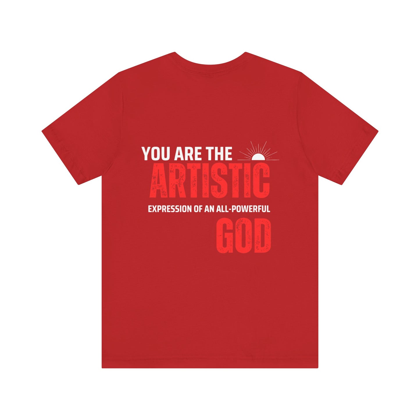 Artistic God Quote Tee, Unisex T-Shirt, Inspirational Gift, Casual Wear, Everyday Style, Motivational Apparel