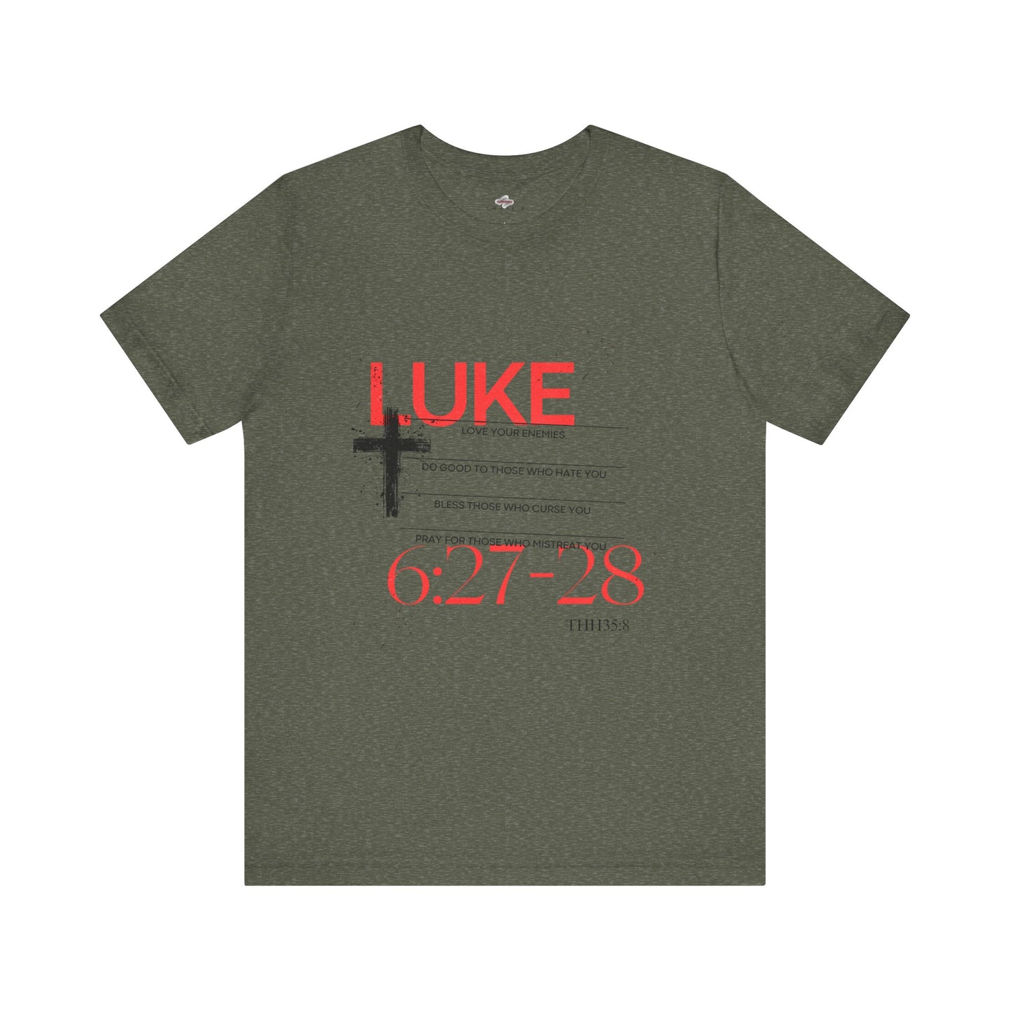 Christian Inspirational Tee, Faith-Based Shirt, Luke 6:27-28, Motivational Clothing, Gift for Believers