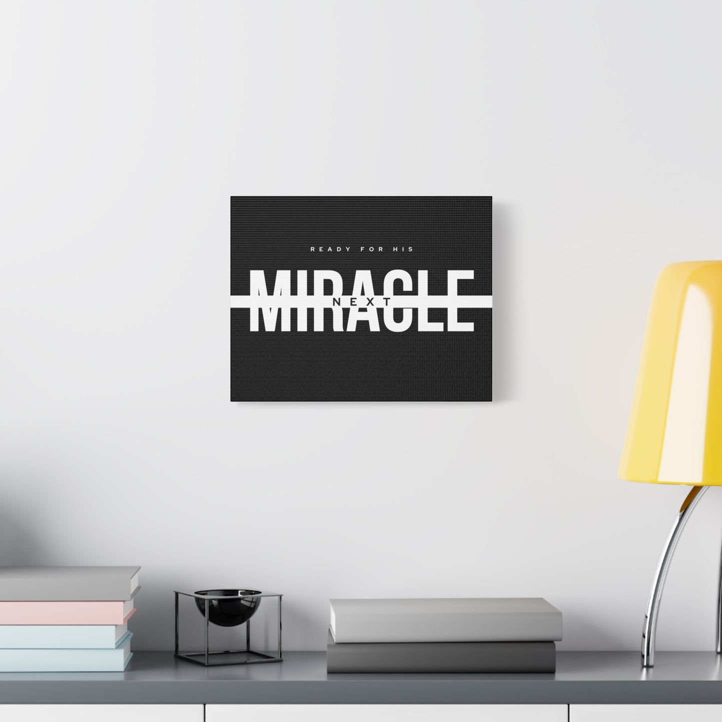 Inspirational Wall Art Canvas, Motivational Home Decor, Ready for His Miracle, Modern Black and White Design, Gift for Faith and Hope