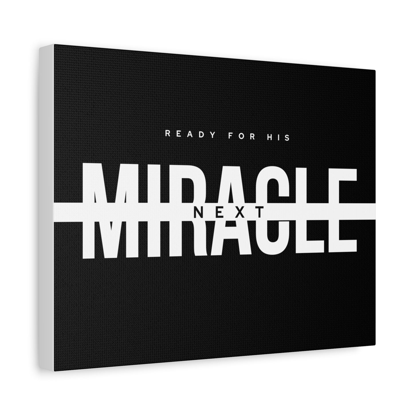 Inspirational Wall Art Canvas, Motivational Home Decor, Ready for His Miracle, Modern Black and White Design, Gift for Faith and Hope