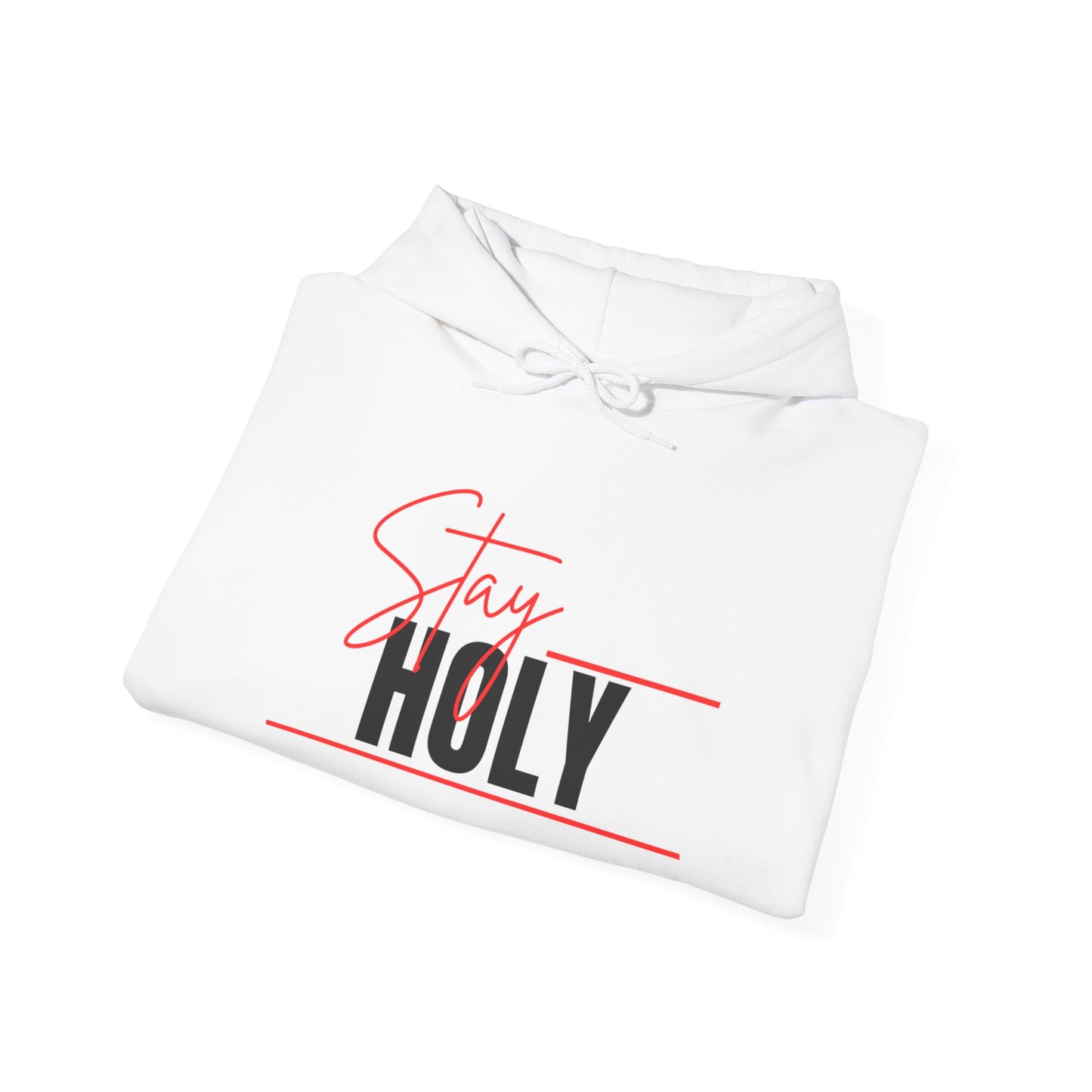 Stay Holy Unisex Hooded Sweatshirt, Cozy Sweatshirt, Faith Apparel, Casual Streetwear, Inspirational Gift, Perfect for Everyday Wear