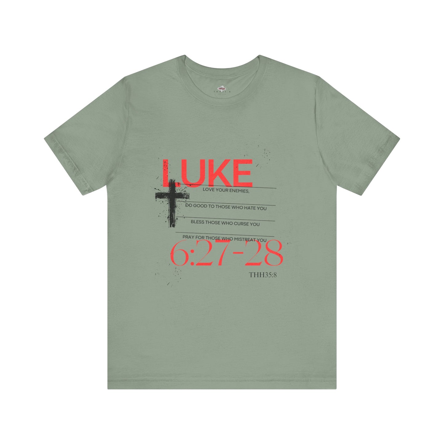 Christian Inspirational Tee, Faith-Based Shirt, Luke 6:27-28, Motivational Clothing, Gift for Believers
