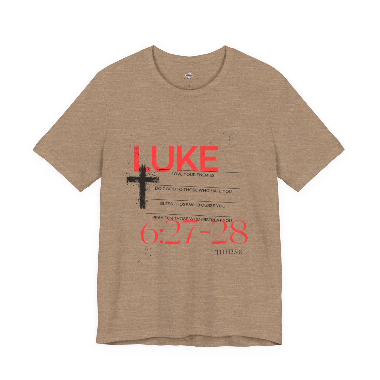Christian Inspirational Tee, Faith-Based Shirt, Luke 6:27-28, Motivational Clothing, Gift for Believers