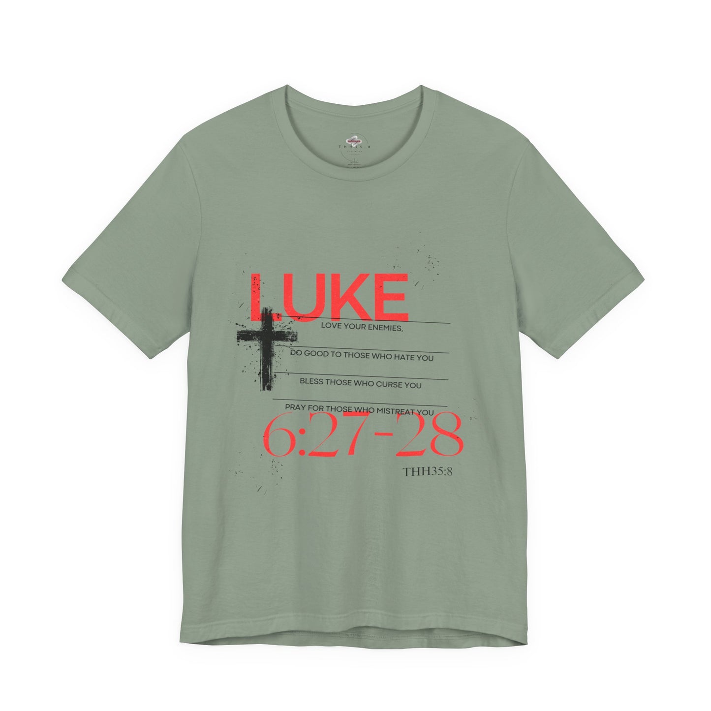 Christian Inspirational Tee, Faith-Based Shirt, Luke 6:27-28, Motivational Clothing, Gift for Believers