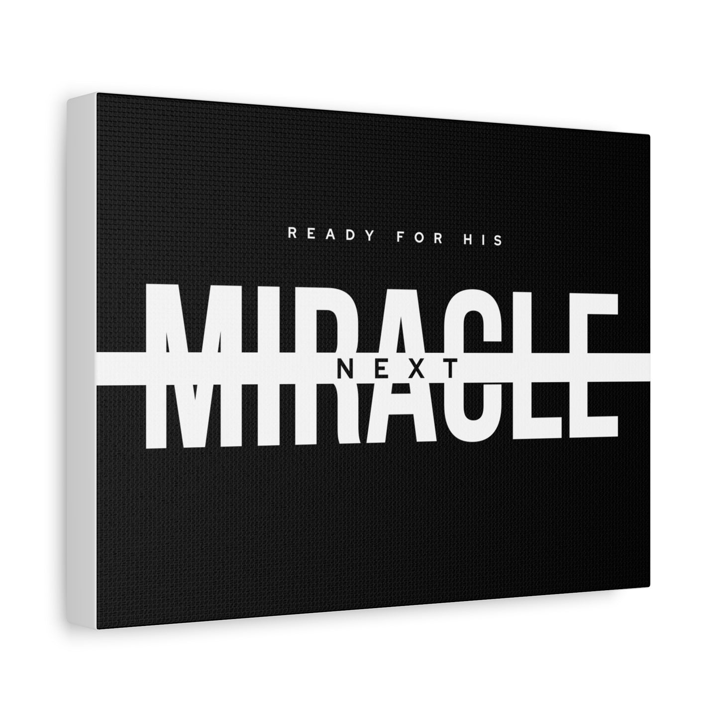 Inspirational Wall Art Canvas, Motivational Home Decor, Ready for His Miracle, Modern Black and White Design, Gift for Faith and Hope