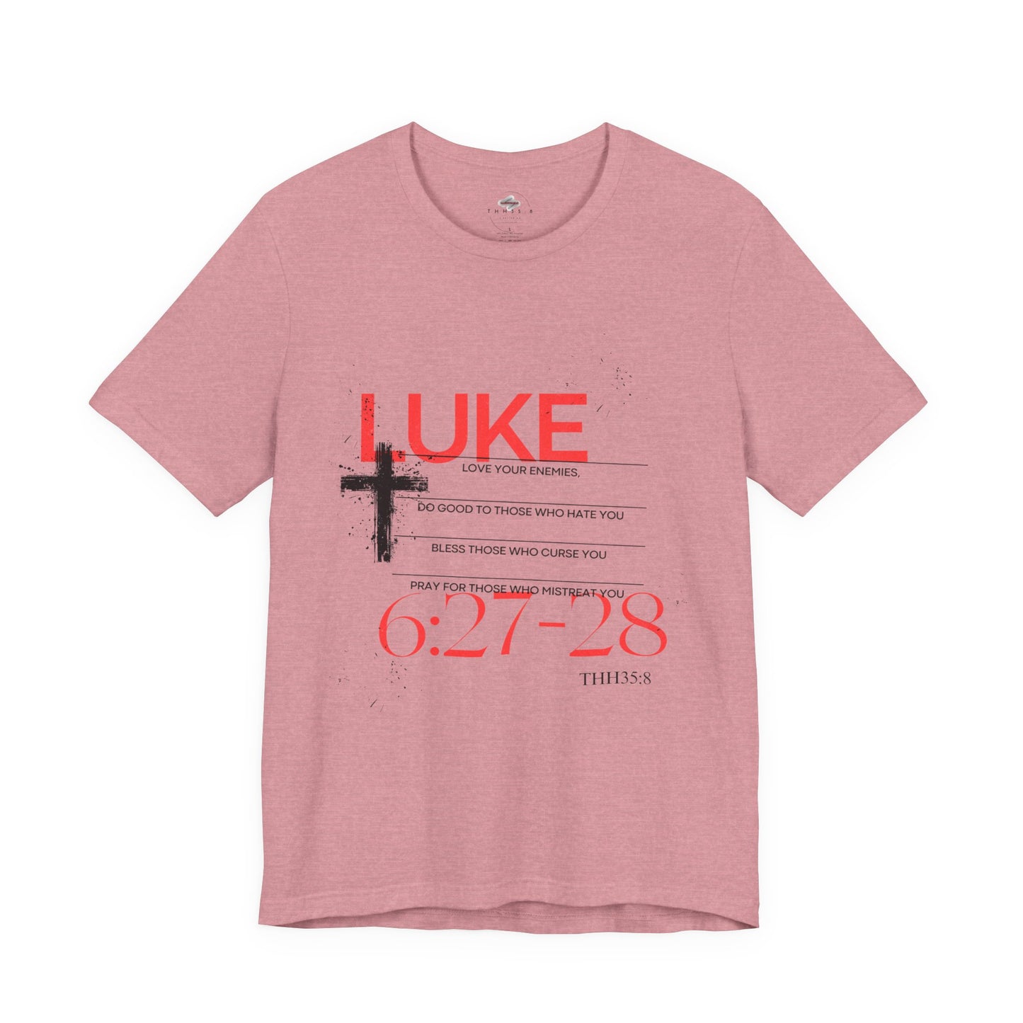 Christian Inspirational Tee, Faith-Based Shirt, Luke 6:27-28, Motivational Clothing, Gift for Believers