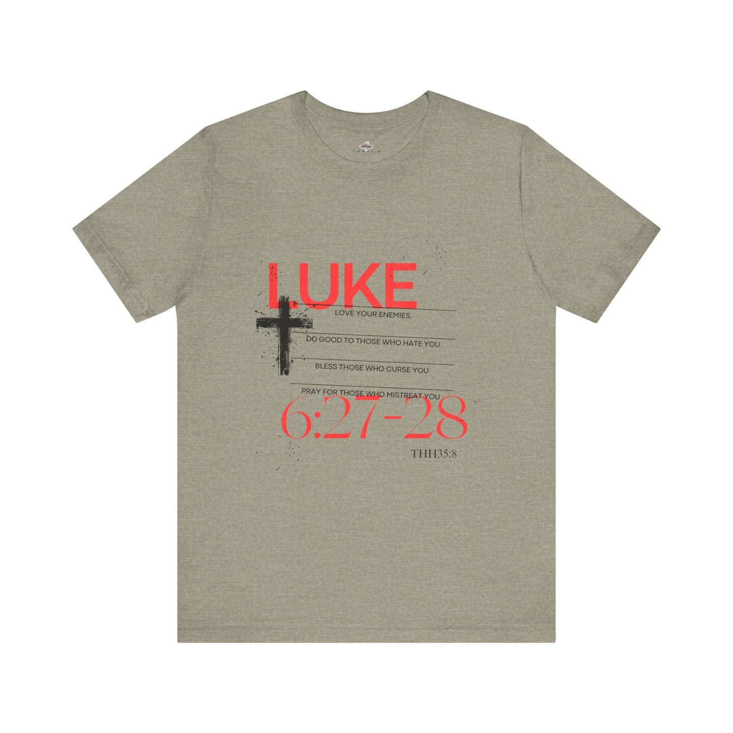 Christian Inspirational Tee, Faith-Based Shirt, Luke 6:27-28, Motivational Clothing, Gift for Believers