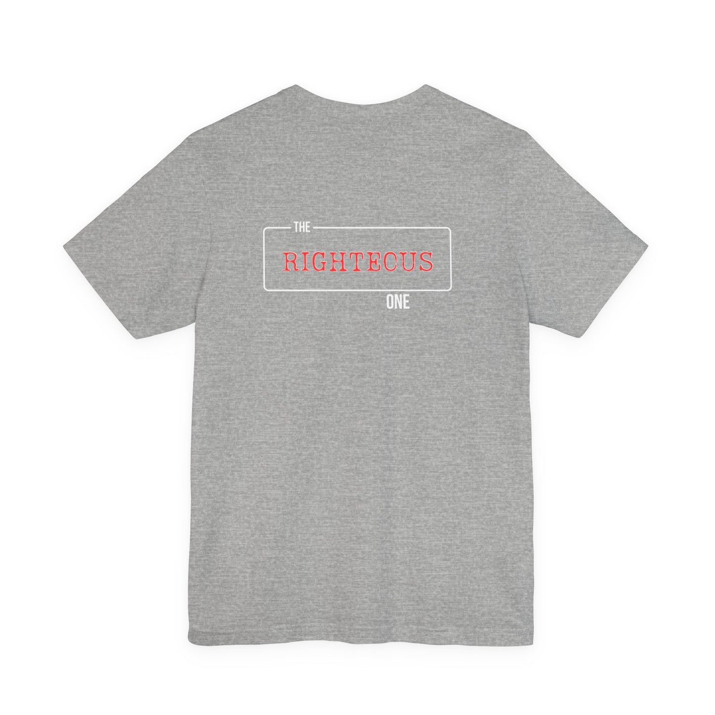Faith-Inspired Unisex T-Shirt - The Righteous One Tee, Religious Apparel, Casual Wear, Christian Gift, Daily Motivation