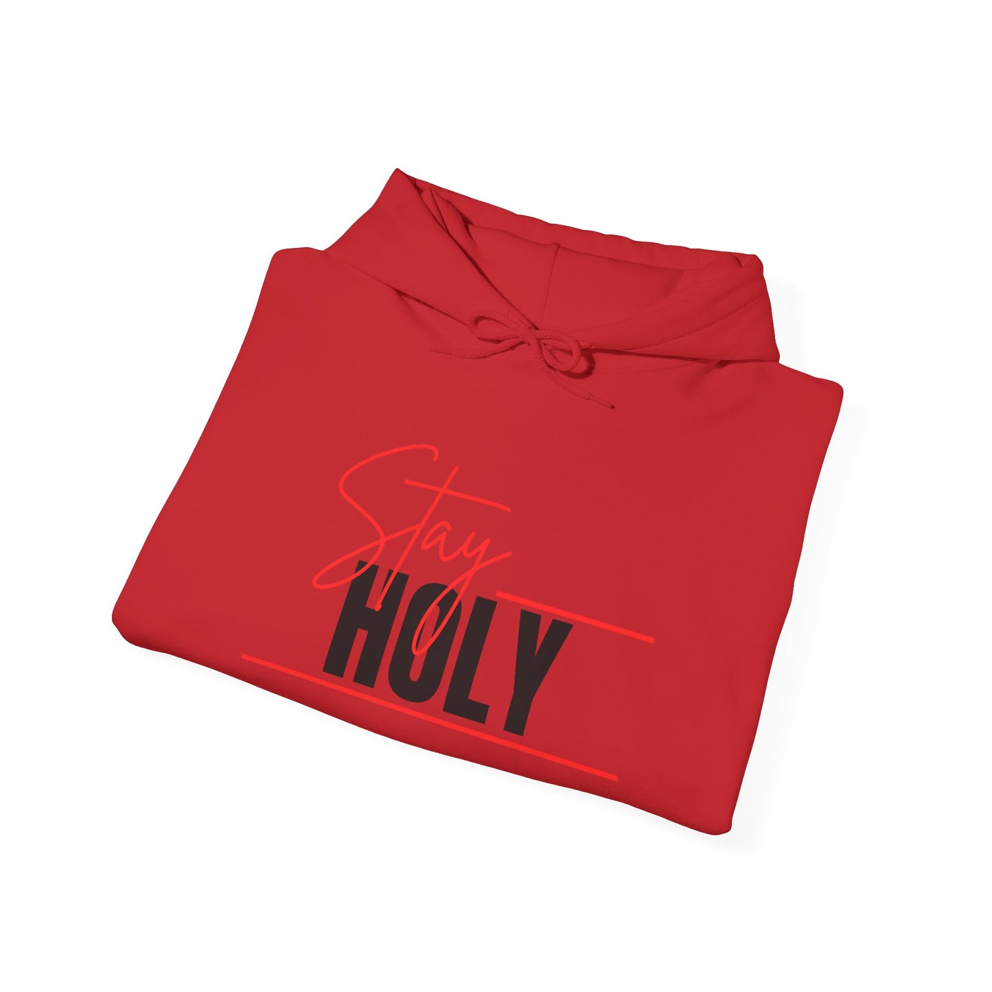 Stay Holy Unisex Hooded Sweatshirt, Cozy Sweatshirt, Faith Apparel, Casual Streetwear, Inspirational Gift, Perfect for Everyday Wear