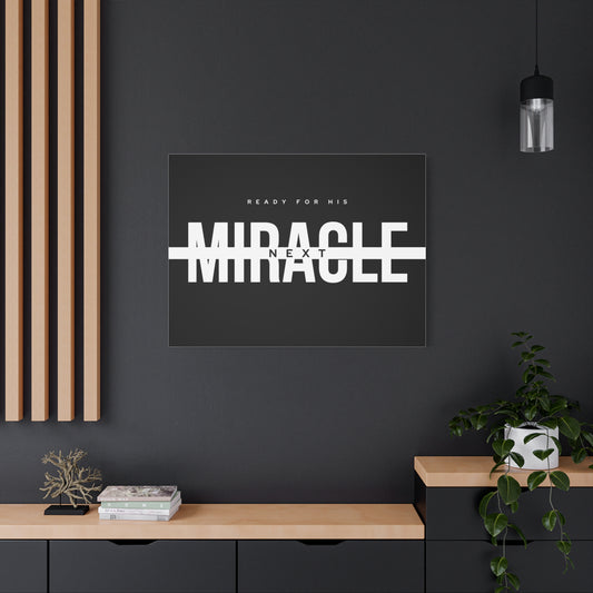 Inspirational Wall Art Canvas, Motivational Home Decor, Ready for His Miracle, Modern Black and White Design, Gift for Faith and Hope