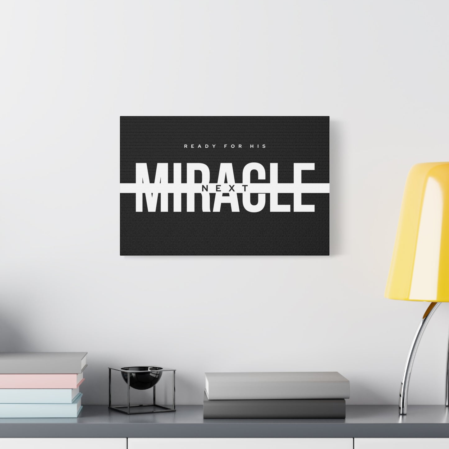 Inspirational Wall Art Canvas, Motivational Home Decor, Ready for His Miracle, Modern Black and White Design, Gift for Faith and Hope