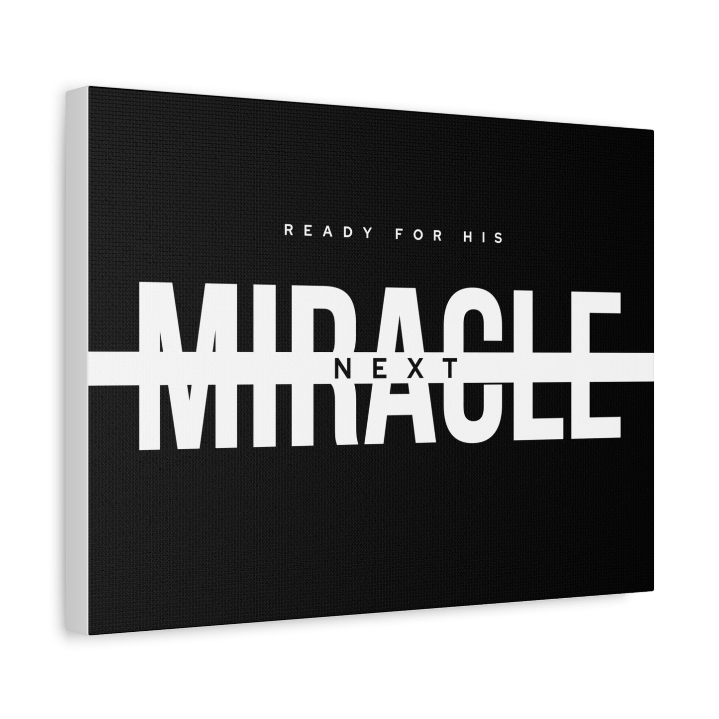 Inspirational Wall Art Canvas, Motivational Home Decor, Ready for His Miracle, Modern Black and White Design, Gift for Faith and Hope