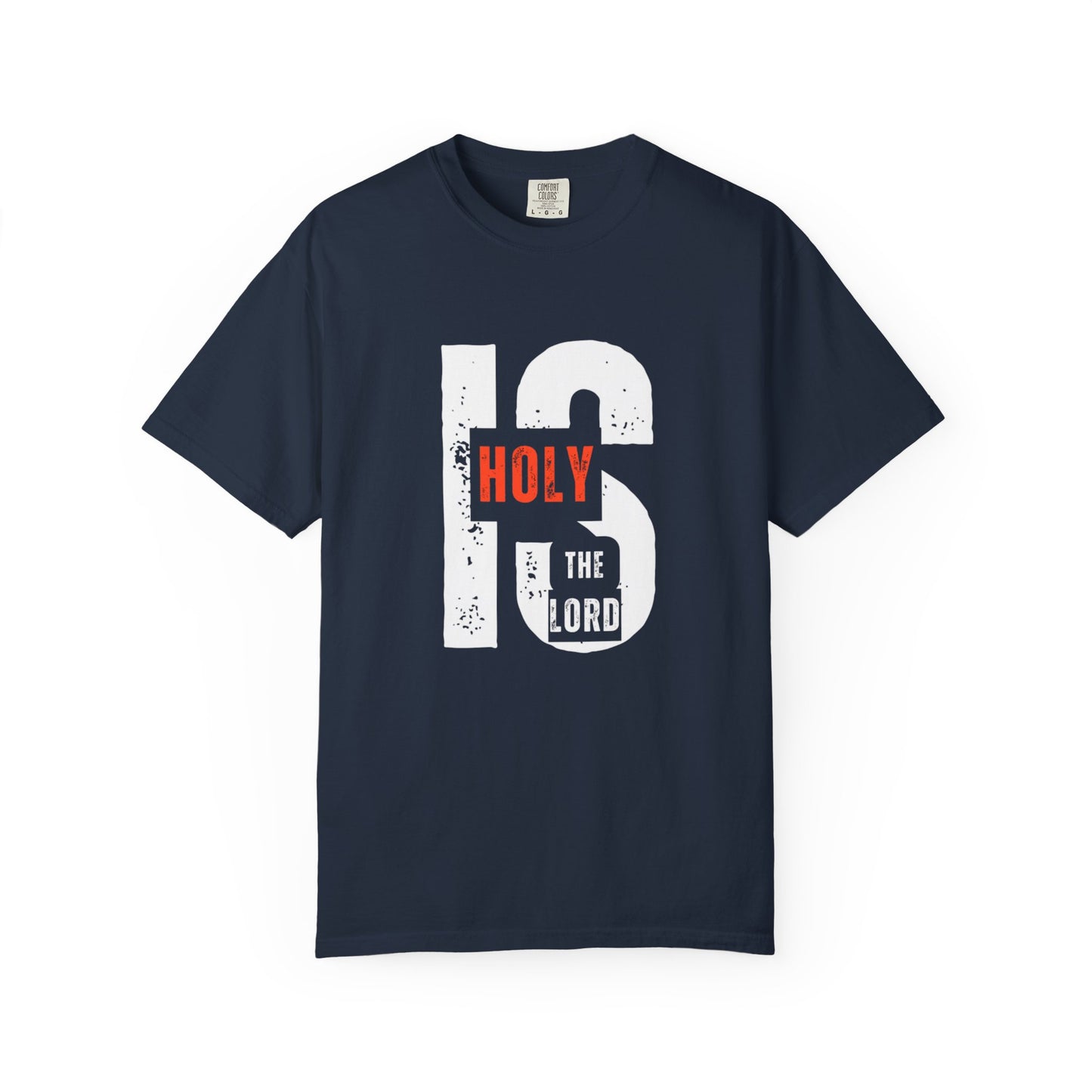 Christian Inspirational T-Shirt - Holy is the Lord, Faith Apparel, Unisex Gift for Believers, Sunday Service Wear, Casual Christian Outfit