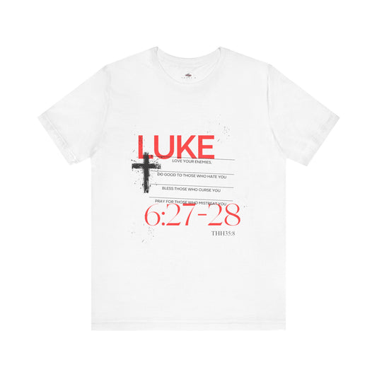 Christian Inspirational Tee, Faith-Based Shirt, Luke 6:27-28, Motivational Clothing, Gift for Believers