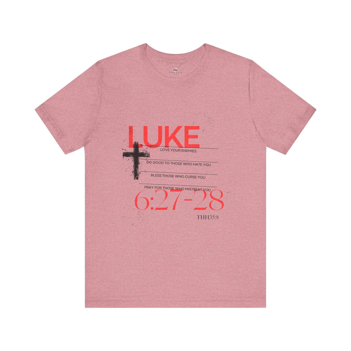 Christian Inspirational Tee, Faith-Based Shirt, Luke 6:27-28, Motivational Clothing, Gift for Believers